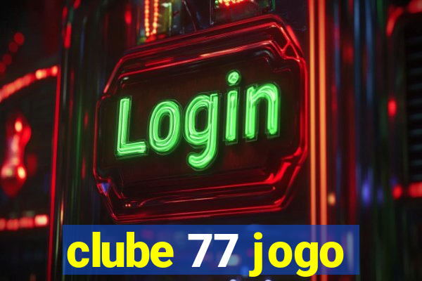 clube 77 jogo